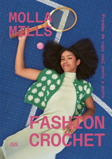 Fashion Crochet. Prendas de ropa Cool punto a punto. Un libro de Molla Mills