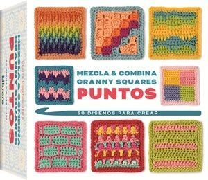 Mezcla y Combina Granny Square Puntos - 50 diseños para crear
