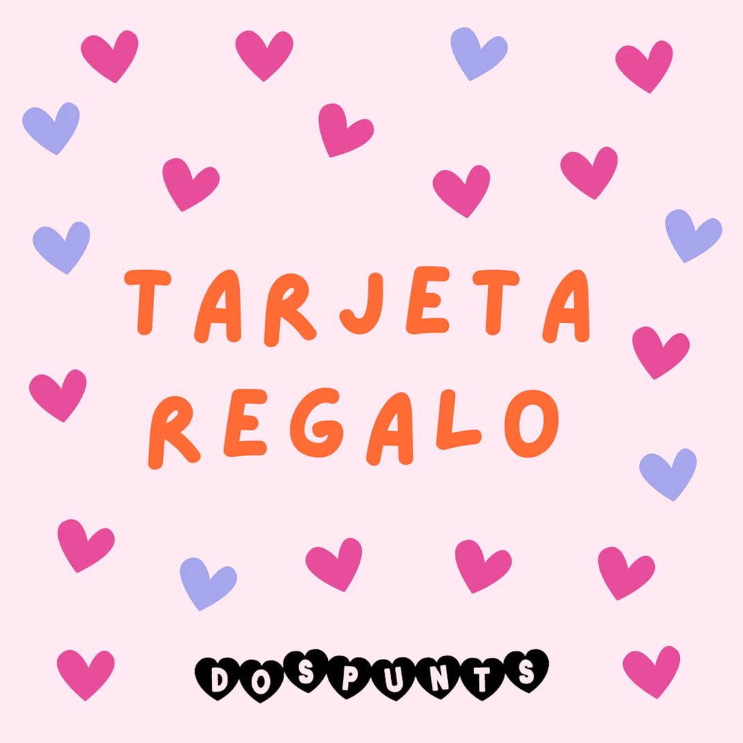 Tarjeta Regalo DosPunts